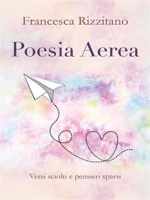 cover image of Poesia Aerea. Versi sciolti e pensieri sparsi.